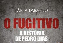 O FUGITIVO – A História do Pedro Dias de Tânia Laranjo