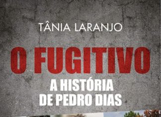 O FUGITIVO – A História do Pedro Dias de Tânia Laranjo