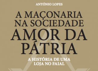 “A Maçonaria na Sociedade Amor da Pátria – Histórias de uma Loja no Faial”