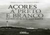 Museu do Pico recebe a apresentação do livro “Açores a Preto e Branco” DR/GaCS