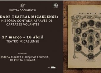 Biblioteca Pública de Ponta Delgada apresenta mostra documental “Sociedade Teatral Micaelense: uma história contada através de cartazes volantes”