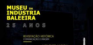 Museu da Indústria Baleeira comemora 25 anos