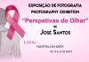 “Perspetivas do Olhar” – Exposição fotográfica sensibiliza para o cancro da mama