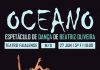 Beatriz Oliveira apresenta espectáculo “Oceano”