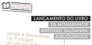 Lançamento do livro de Monsenhor António Saldanha Albuquerque “Igreja e Sociedade no Portugal do século XIX: A Cidade da Horta”