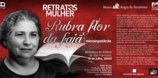 Museu de Angra do Heroísmo acolhe apresentação do espetáculo “Rubra Flor da Fajã”
