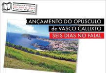 Biblioteca Pública e Arquivo Regional João José da Graça acolhe o lançamento do livro Seis Dias no Faial da autoria de Vasco Callixto