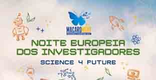 “MacaroNight – Noite Europeia dos Investigadores” regressa a 27 de setembro com Ciência para todos
