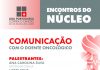 Liga Portuguesa Contra o Cancro – Encontro do Núcleo aborda a comunicação com o doente oncológico