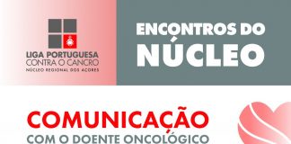 Liga Portuguesa Contra o Cancro – Encontro do Núcleo aborda a comunicação com o doente oncológico