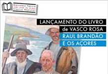 Biblioteca Pública João José da Graça, na Horta, promove lançamento do livro “Raúl Brandão e os Açores”, de Vasco Medeiros Rosa