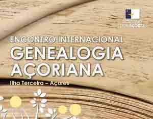 Inscrições para o Encontro Internacional de Genealogia Açoriana abertas até 31 de março