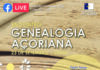 Governo Regional promove Encontro de Genealogia Açoriana online
