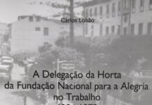 JFMatriz – Lançamento do Livro “Delegação da Horta da Fundação Nacional para a Alegria no Trabalho 1954-1975”