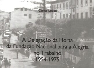 Novo livro de Carlos Lobão – A Delegação da Horta da FNAT