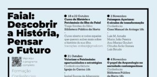 “Faial: Descobrir a História, Pensar o Futuro”