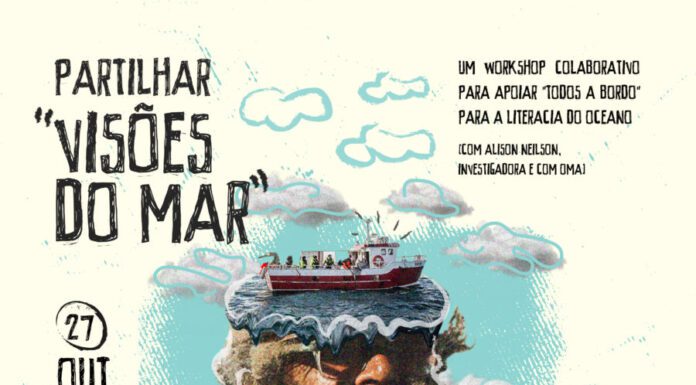 Abertas inscrições para workshop “Partilhar Visões do Mar”