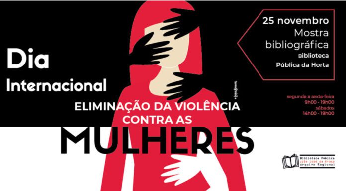Mostra assinala na Horta Dia pela Eliminação da Violência contra as Mulheres