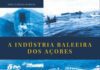 A Indústria Baleeira dos Açores, de José Carlos Garcia