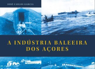 A Indústria Baleeira dos Açores, de José Carlos Garcia