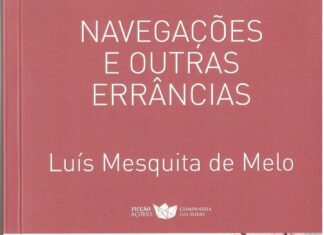 Estante: “Navegações e outras errâncias”, de Luís Mesquita de Melo
