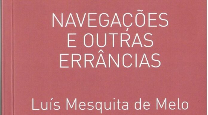 Estante: “Navegações e outras errâncias”, de Luís Mesquita de Melo