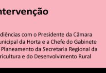 Audiências com o Presidente da Câmara Municipal da Horta e a Chefe do Gabinete de Planeamento da Secretaria Regional da Agricultura e do Desenvolvimento Rural