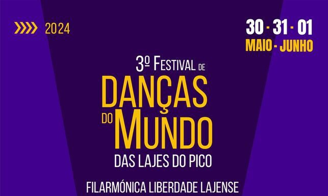 3º Festival de Danças do Mundo das Lajes do Pico, Lajes do Pico, 30 de maio a 1 de junho de 2024