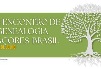 Governo dos Açores promove II Encontro de Genealogia Açores-Brasil