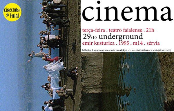 Cineclube do Faial – Apresenta Underground Emir Kusturica