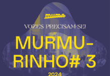 Murmurinho#3 -Vozes precisam-se! – Primeiro encontro acontece para a semana