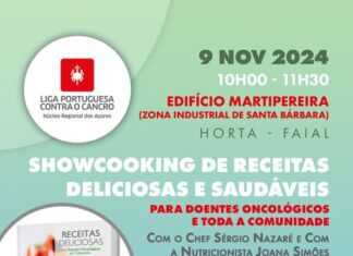 Núcleo Regional dos Açores da Liga Portuguesa Contra o Cancro (NRA LPCC) | Showcooking com “Receitas Deliciosas e Saudáveis” no Faial
