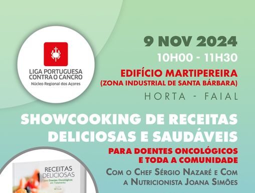 Núcleo Regional dos Açores da Liga Portuguesa Contra o Cancro (NRA LPCC) | Showcooking com “Receitas Deliciosas e Saudáveis” no Faial
