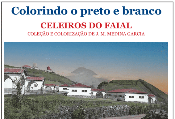 Colorindo o preto e branco | Celeiros do Faial