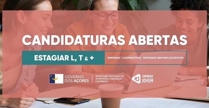 Abertas candidaturas ao ESTAGIAR L, T e +